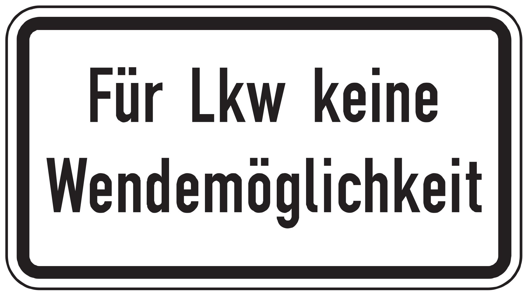 VZ 2425 Für Lkw keine Wendemöglichkeit